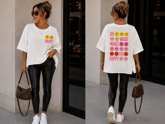 Statement Shirt - Do What Makes ..,,, Happy