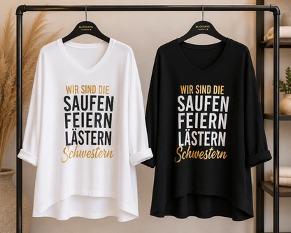 ✨ Statement-Shirt „Wir sind die Saufen, Feiern, Lästern Schwestern“ – Der Hingucker für eure Mädelsrunde