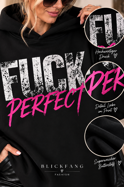 FUCK PERFECT – Statement Hoodie mit Attitude 💗